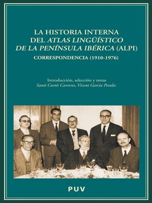 cover image of La historia interna del Atlas Lingüístico de la Península Ibérica (ALPI)
